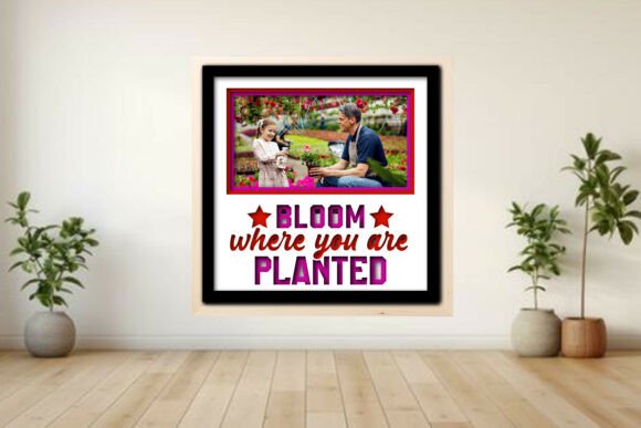 Bloom Where You Are Planted Photo Frame Graphics and Crafts Review